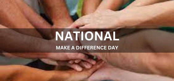 NATIONAL MAKE A DIFFERENCE DAY [राष्ट्रीय एक अलग दिन बनाएं]